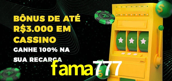 fama777 melhor bônus de depósito