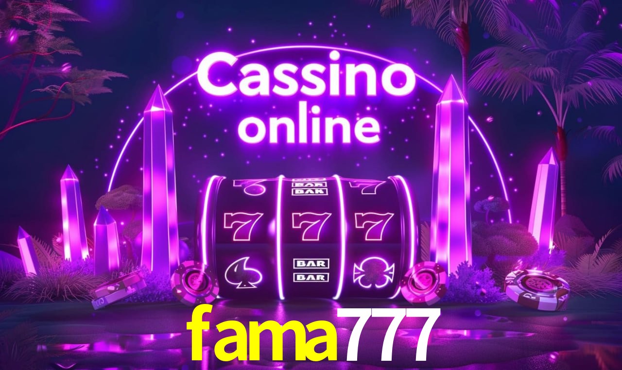 fama777 Entrar - Login Seguro Certificado